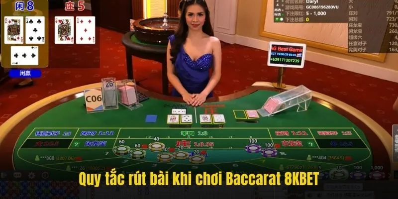 Quy tắc rút bài khi chơi Baccarat 8KBET