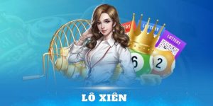 Lô Xiên Và Những Thông Tin Quan Trọng Cược Thủ Cần Biết