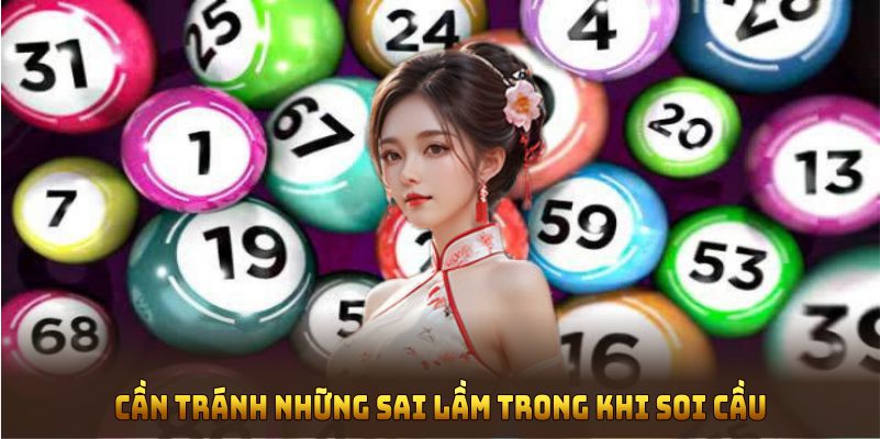 Cần tránh những sai lầm trong khi soi cầu