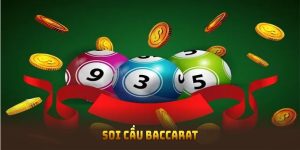 Soi Cầu Baccarat Siêu Đỉnh - Bí Quyết Hay Giúp Thắng Lớn 