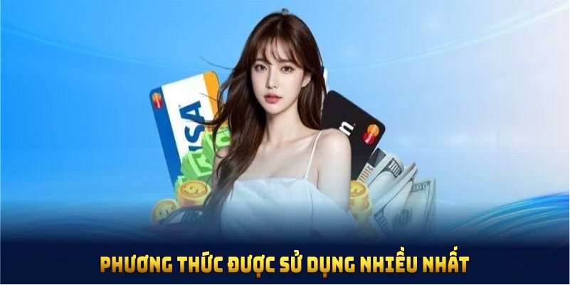 Đây là phương thức được sử dụng nhiều nhất hiện nay