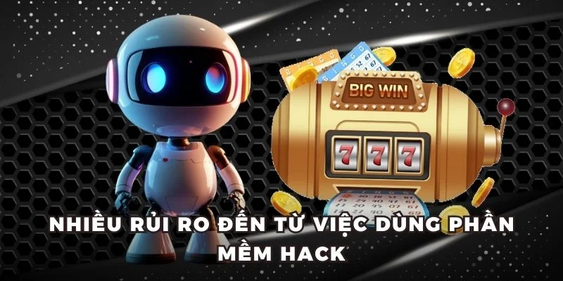 Nhiều rủi ro đến từ việc dùng phần mềm hack