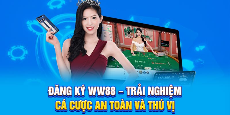Đăng ký WW88 đơn giản hiệu quả