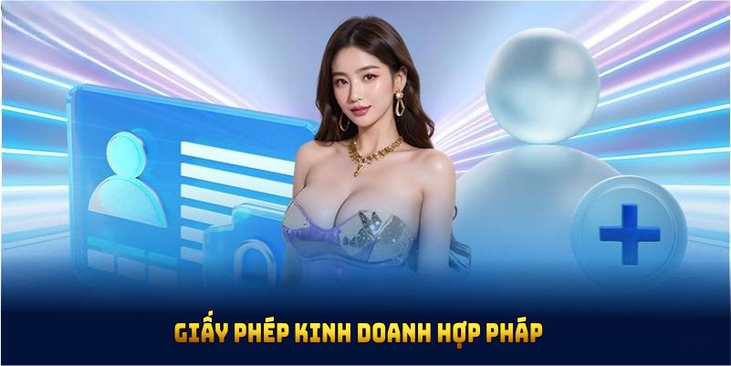 Giấy phép kinh doanh hợp pháp đã chứng minh được sự uy tín của 8KBET
