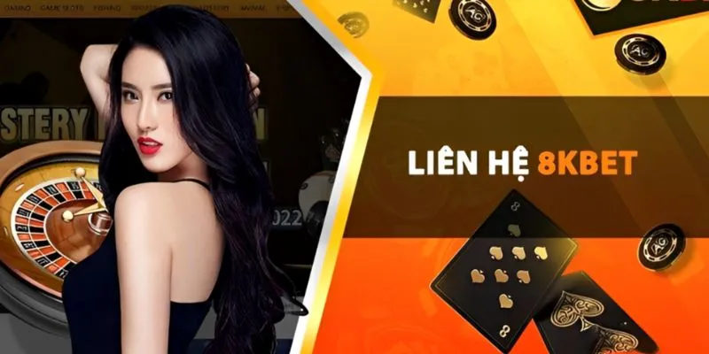 Liên hệ 8KBET để tránh các rủi ro không đáng có